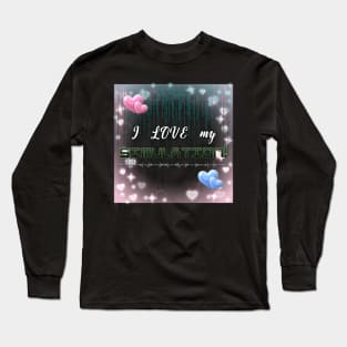 i love my simulation Long Sleeve T-Shirt